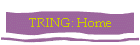 TRING: Home